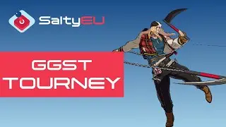 SaltyEU Guilty Gear Strive Tournament #105 (Asuka Axl Bedman Chipp Elphelt I-No Ky Sin Slayer Sol)