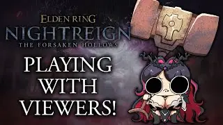 NIGHTREIGN DLC PARTY + PLAYING WITH VIEWERS