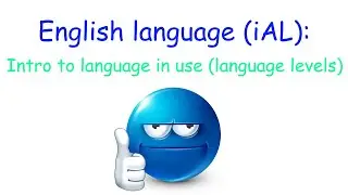 Unit 1: Intro to language in use / LANGUAGE LEVELS (Edexcel English language)