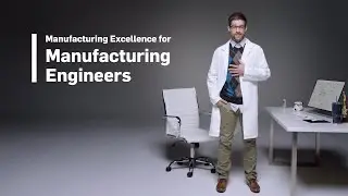 Manufacturing Excellence for Manufacturing Engineers