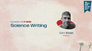 Science Writing | Masterclass with Sam Kean