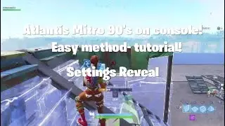 **How to Perform the Atlantis Mitro 90's on console!** **Easy Way to Master!** **Settings Reveal!**