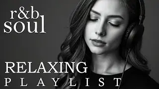 【R&B Soul】Deep Chill Playlist &ndash; R&B Soul for Stress Relief, Healing & Emotional Reset