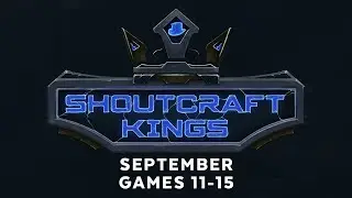 ShoutCraft Kings September - Games 11-15