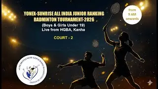 BADMINTON TOURNAMENT - 2026 | Boys & Girls Under 19 | Live from HGBA, Kanha Shanti Vanam | Court 2