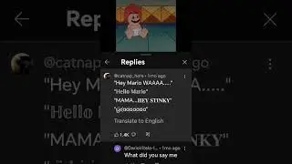 hey Mario WAAAA hello Mario MAMA hey STINKY yeaaaaaaa