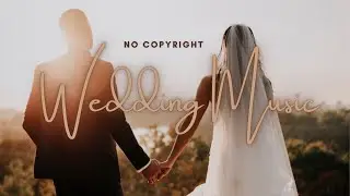 WEDDING MUSIC NO COPYRIGHT