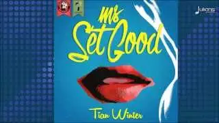 Tian Winter - Ms Set Good (Set Good Riddim) 