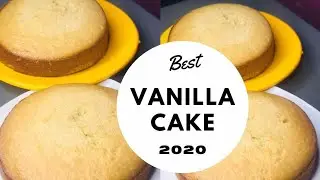 THE BEST VANILLA CAKE RECIPE 2020 | HOW TO MAKE VANILLA CAKE| MOIST, SOFT & EASY