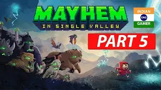 Mayhem in Single Valley Gameplay PC | Full Walkthrough Part 5 | 1080p 60fps NO COMMENTARY