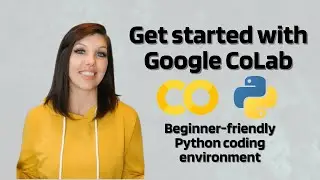 Get Started in CoLab - Coding Environment for Beginners