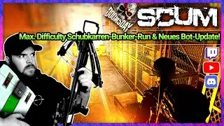 🔞 SCUM 🔥 Schubkarren Bunker-Run, DOOMSDAY-Quests & Schie&szlig;stand-Run! 🔥 Stream Teil 1/2 vom 10.10.2025