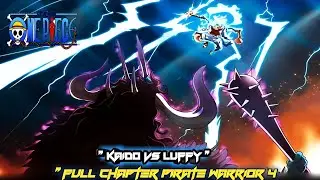 ONE PIECE PIRATE 4 (MOD) FULL CHAPTER | OFFLINE 1076 | Luff Vs Kaido | Android/PC