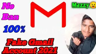 How to Create Fake G.mail account 2021 No Ban