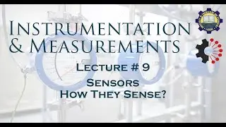 Lecture 9 Sensors | What's Behind Them? | How They Sense?