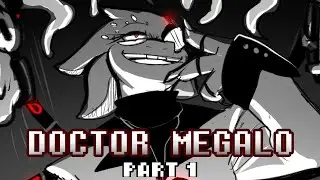 DOCTOR MEGALO(Undertale Comic Dub Part 1)