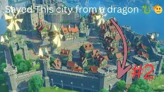 I saved a city from a dragon in genshin impact #2 gameplay | genshin impact | primeX street 