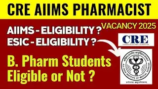 AIIMS CRE Pharmacist Vacancy 2025 - Special Doubt Session on Eligibility Criteria 📢