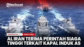 MEMANAS! AL Iran Terima Perintah Siaga Tinggi Terkait Kapal Induk AS