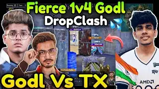 Fierce 1v4 Godl 💦 DropClash Fight 🔥 Godl Vs TX 💛