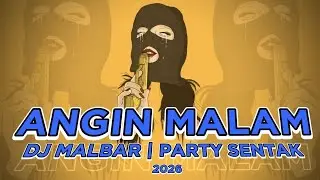 DJ ANGIN MALAM PARTY SENTAK 2026🔥🔥 DJ MALBAR BASSGANGGA 