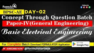 CTQ Batch Day-02 Basic Electrical Engineering II BPSC-AE II QUICK REVISION Concept Through Question