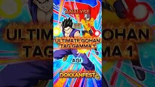 ANALYSE DE ULTIMATE GOHAN TAG GAMMA 1 AGI DOKKANFEST !