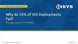 Virtualization webinar: Why do 50%  of Virtual Desktop Deployments Fail?