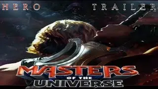 Masters of the Universe HERO TRAILER