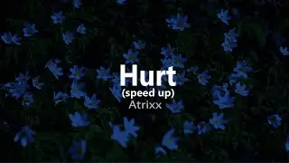 Atrixx - Hurt (speed up) (Official Music Video)