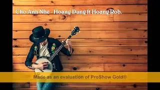 Chờ Anh Nh&eacute; | Ho&agrave;ng Dũng ft Ho&agrave;ng Rob - MV Nhạc Trẻ.