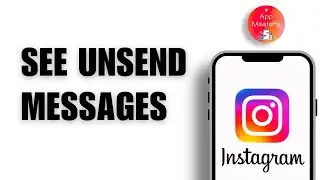 How to See Unsent Messages on Instagram