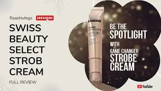 Swiss Beauty Strobe Cream Demo + Review | Glowing Skin Hack 🔥