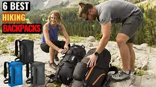 Best Hiking Backpack 2022 - 6 Top Rated Hiking Backpacks