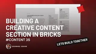 Building a creative content section in Bricks builder