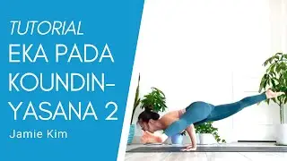 Eka Pada Koundinyasana 2 (Flying Splits) Arm Balance Tutorial