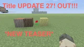 TU28 BUG FIX!*NEW TEASER*Minecraft (Xbox 360/one,PS3/PS4)