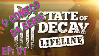 STATE OF DECAY LIFELINE GAMEPLAY PT BR XBOX S&Eacute;RIES O COME&Ccedil;O DA AVENTURA EP: 01