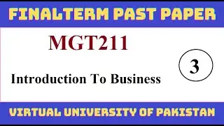 MGT211 FINALTERM FILE 3|PAST PAPER|VIRTUAL UNIVERSITY