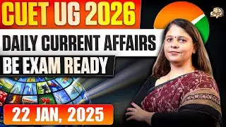 CUET UG 2026 | Daily Current Affairs | Be Exam Ready | Sleepy Classes