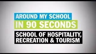 Around My School: School of Hospitality, Recreation & Tourism
