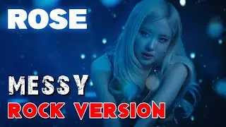 ROSÉ - Messy (Rock Version)