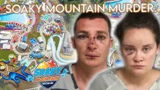 Soaky Mountain Waterpark Murder | Sevierville, TN