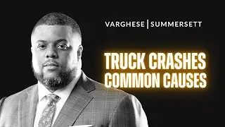 18 Wheeler Crashes: Common Causes of Big Rig Wrecks