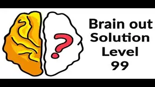 Brain out - Level 99