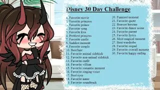 ||DISNEY 30 DAY CHALLENGE || #25 ||GACHA LIFE FR ||