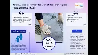 Saudi Arabia Ceramic Tiles Market Share, Trends & Growth 2032: MarkNtel Advisors