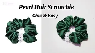 DIY Pearl Scrunchie ✨ | Make this Easy, Cute & Elegant Hand - Sewn Hair Accessory in Minutes! 