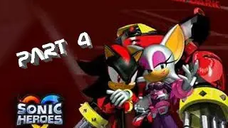 Sonic Heroes Team Dark Part 4: Infiltration