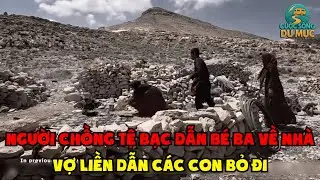 Phần 1: Người Chồng Tệ Bạc Dẫn Bé Ba Về Nhà - Người Vợ Liền Dẫn Con Rời Đi